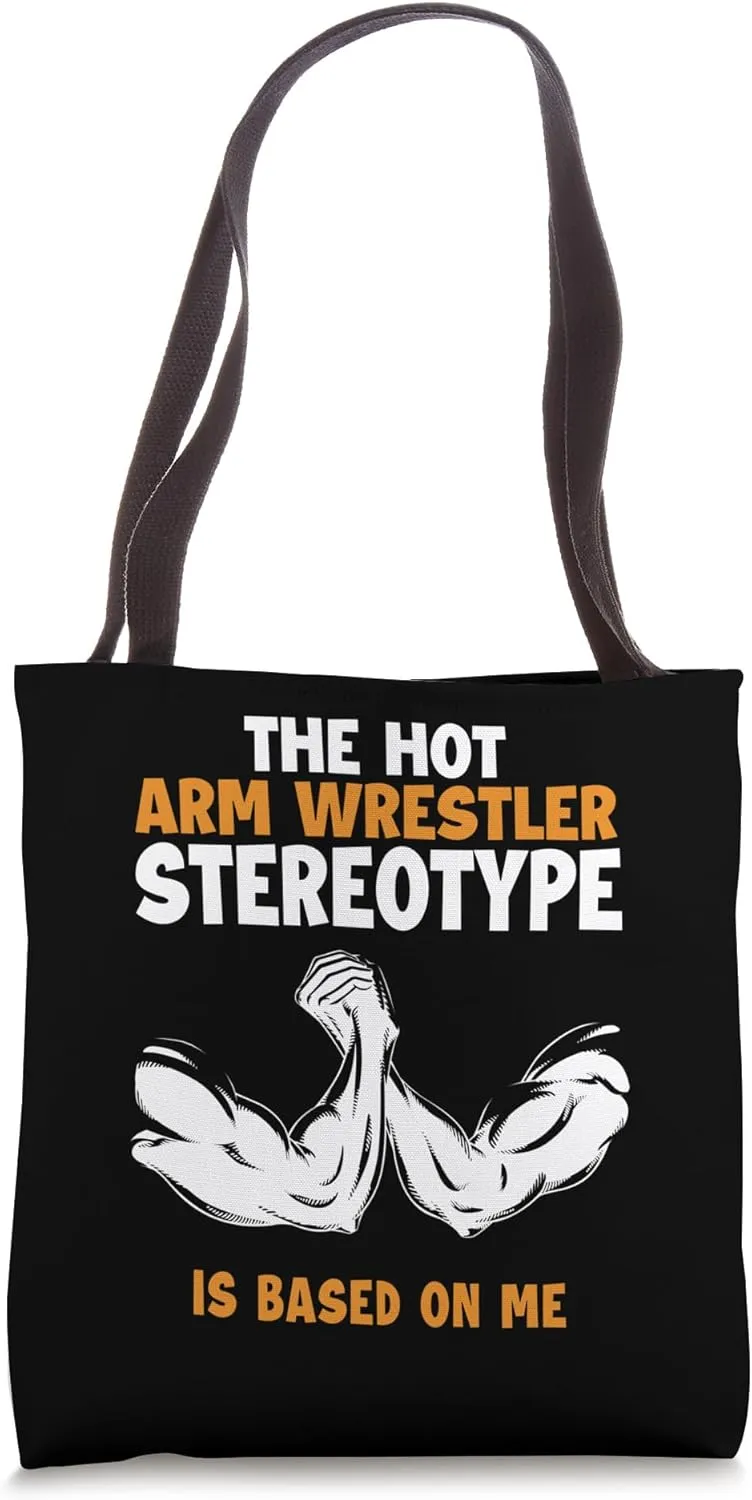 Arm Wrestler Stereotype is Based On Me Trainer Arm Wrestling Tote Bag