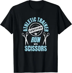 Athletic Trainer Certified to Run with Scissors AT Student T-Shirt