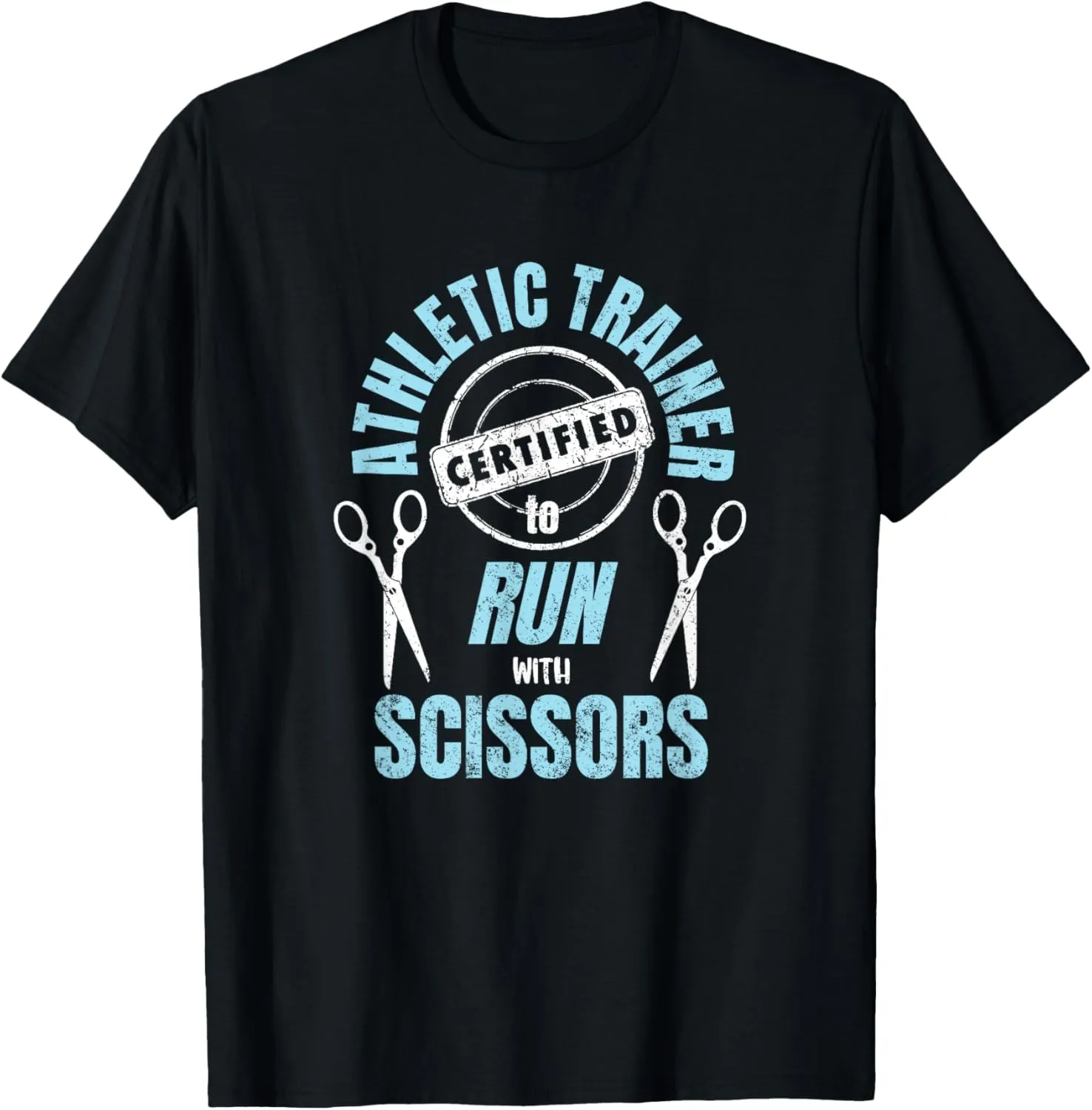 Athletic Trainer Certified to Run with Scissors AT Student T-Shirt