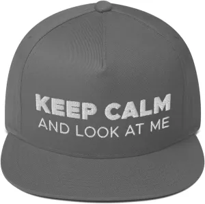 Hogue WS LLC Keep Calm and Look at Me Hat (Embroidered Flat Bill Snapback Cap)