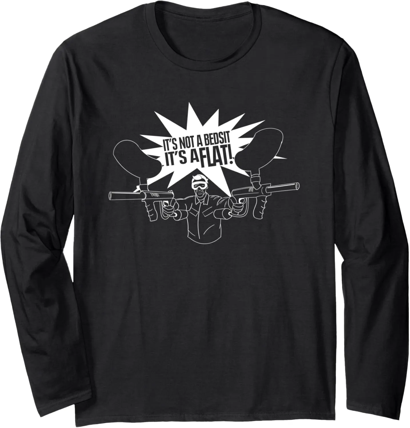 It's Not a Bedsit, Its a Flat - Tim Bisley Quote Long Sleeve T-Shirt