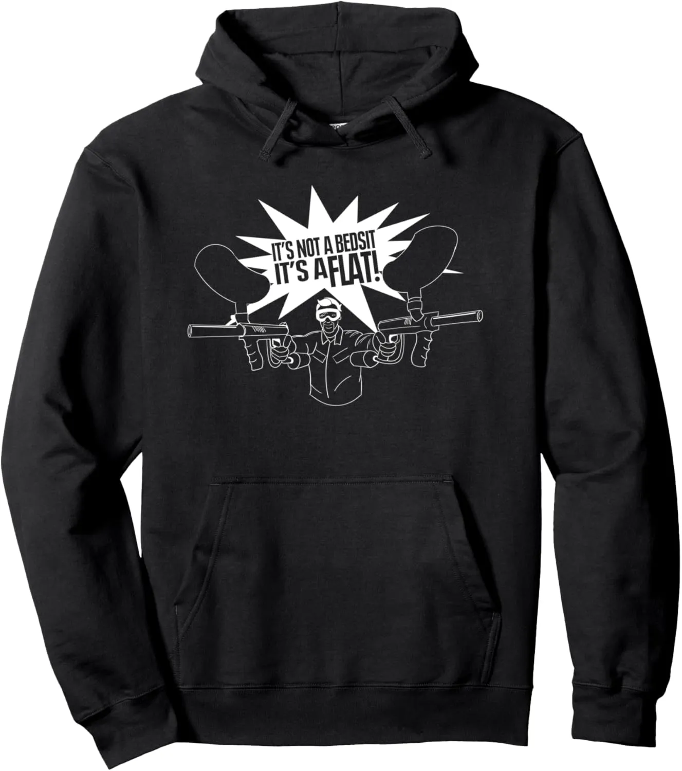 It's Not a Bedsit, Its a Flat - Tim Bisley Quote Pullover Hoodie