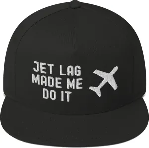 Jet Lag Made Me Do It Airline Aviation Snapback Flat Bill Hat