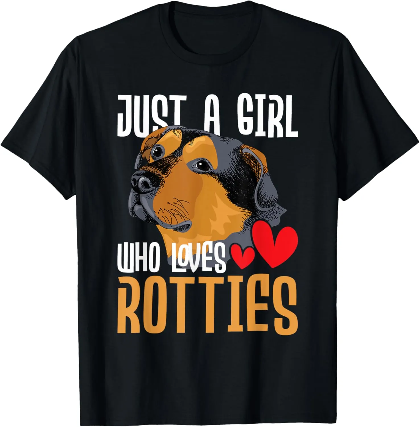 Just A Girl Who Loves Rotties - Rottweiler Dog Owner Puppy T-Shirt