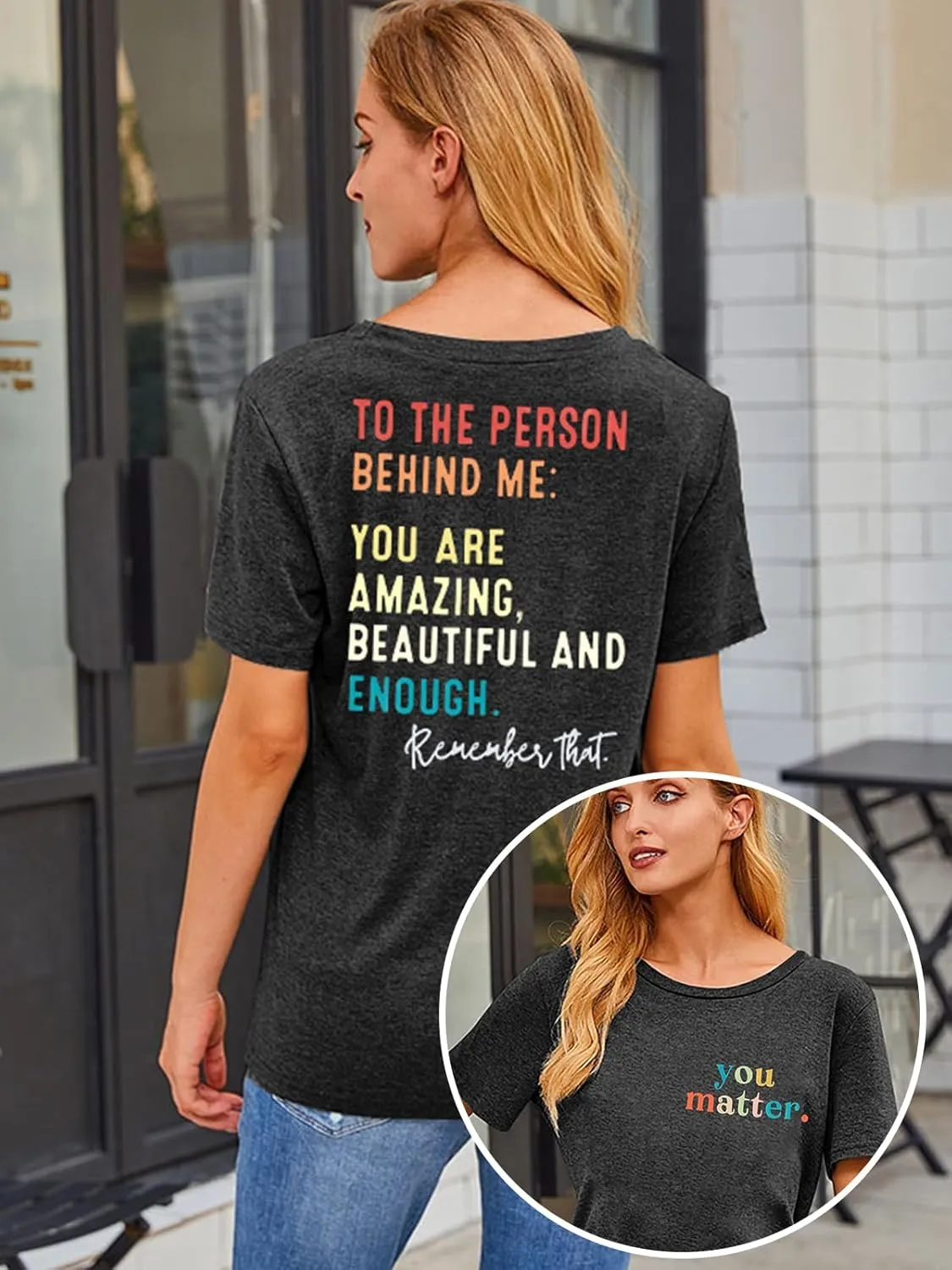 MOUSYA You Matter to The Person Behind Me Tshirt You are Amazing Beautiful and Enough T-Shirt Women Casual O Neck Tee Tops