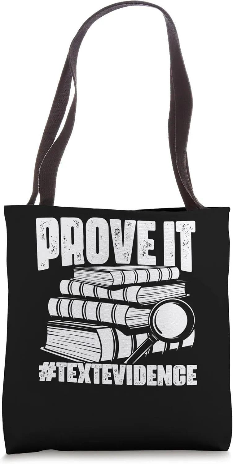 Prove It Text Evidence Funny English Language Arts Teachers Tote Bag