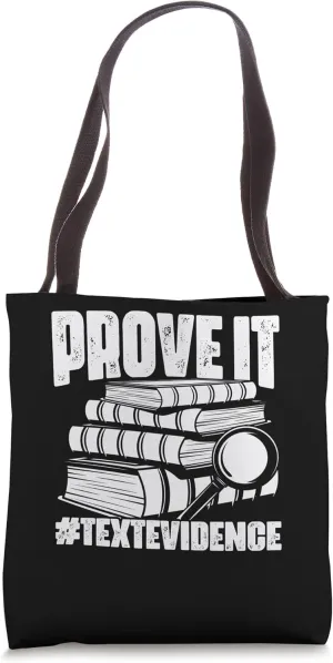 Prove It Text Evidence Funny English Language Arts Teachers Tote Bag
