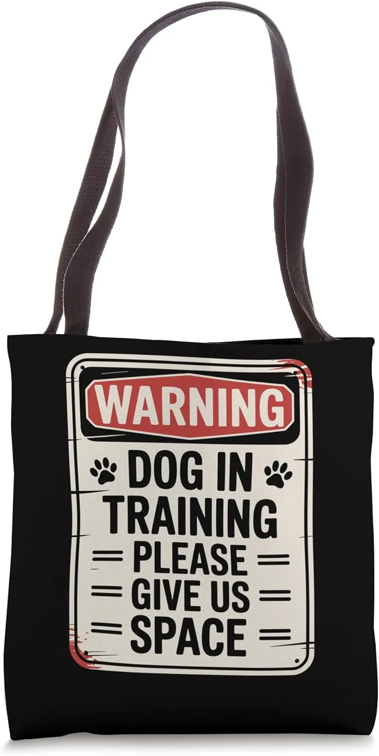 Reactive Dog In Training Nervous Dog Owners Tote Bag
