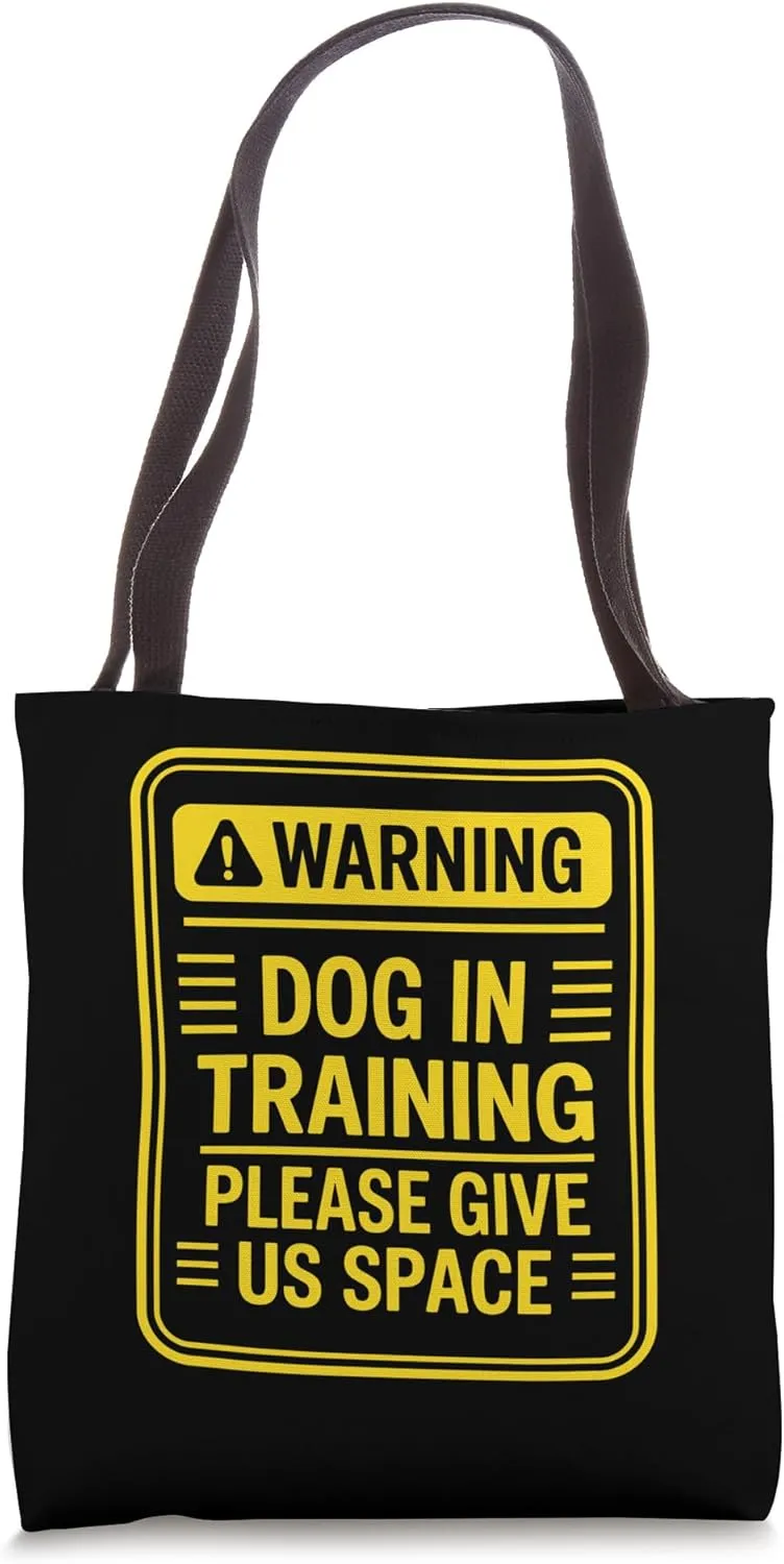 Reactive Dog In Training Nervous Dog Owners Tote Bag