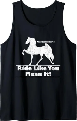 Ride Like You Mean It, 5 Gaited World Champions, Horse Shows Tank Top