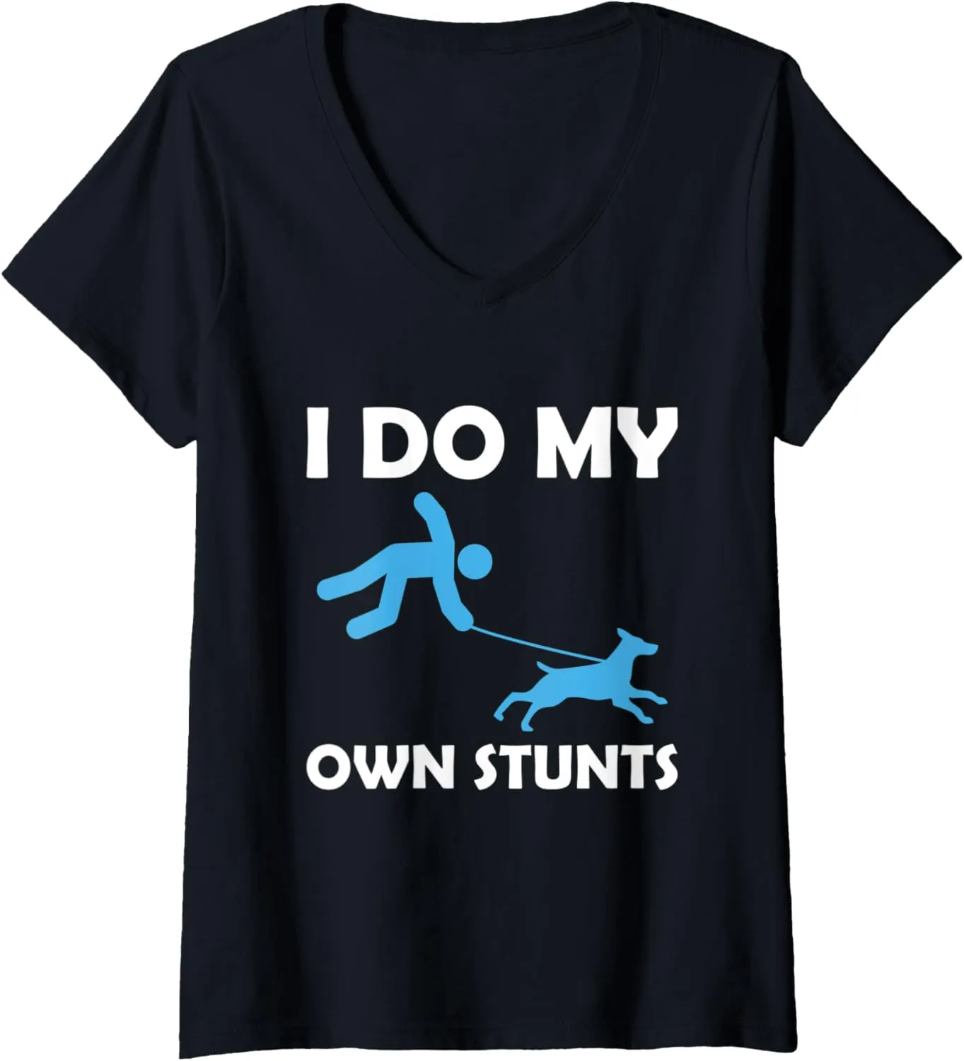 Womens I Do My Own Stunts Dog Trainer V-Neck T-Shirt