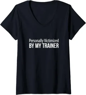 Womens Personally Victimized By My Trainer - V-Neck T-Shirt