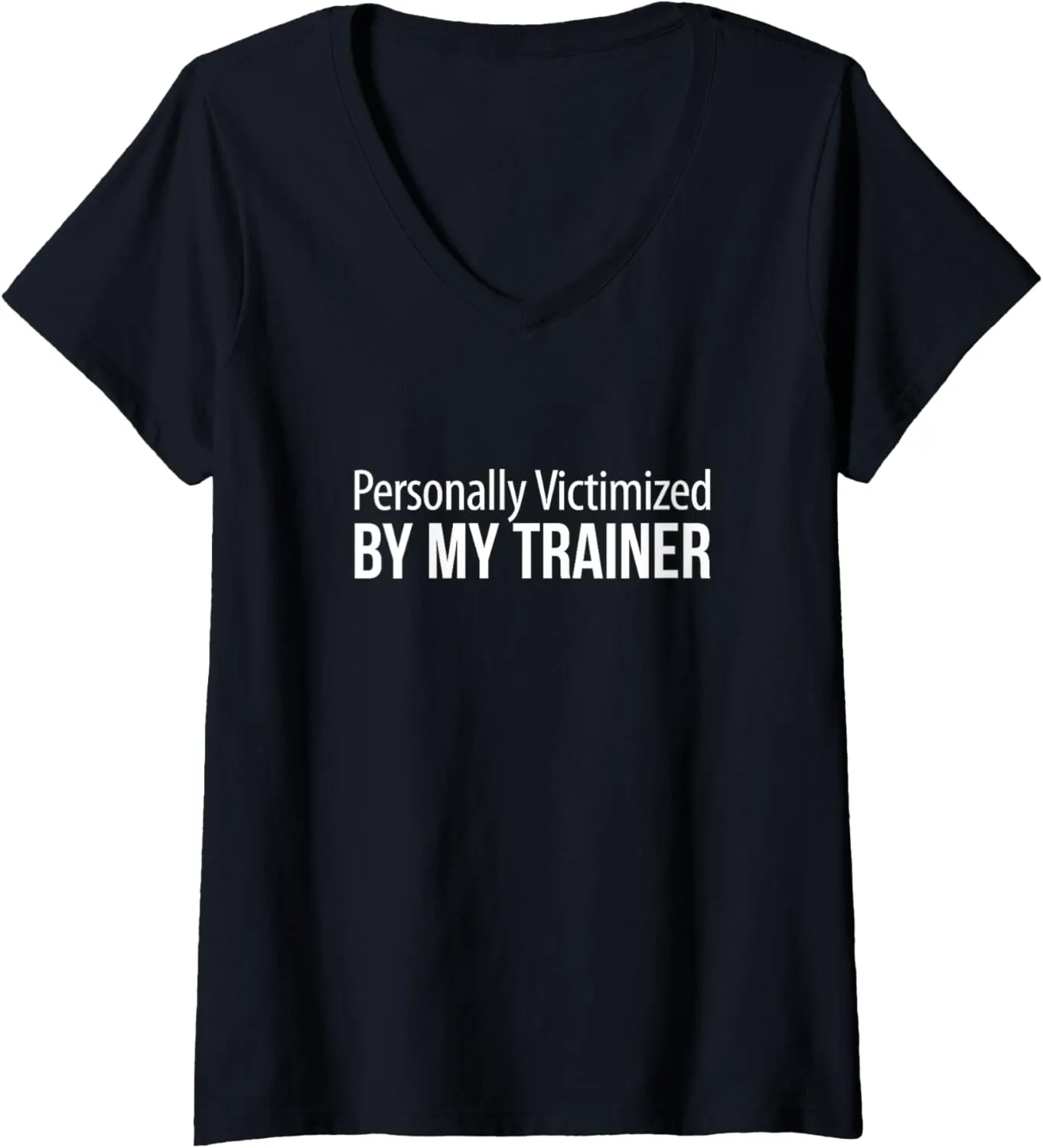Womens Personally Victimized By My Trainer - V-Neck T-Shirt